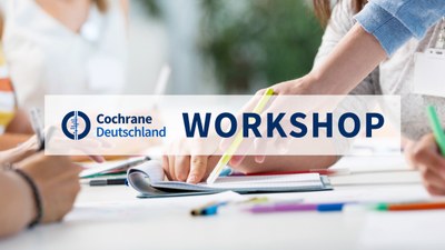 Cochrane Workshops in Kooperation mit der Uniklinik Freiburg