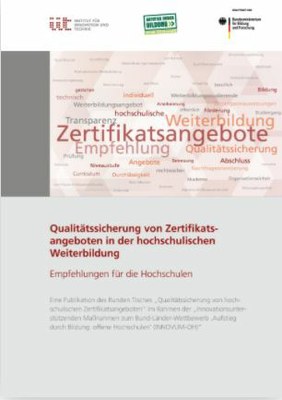 Qualitätssicherung von Zertifikatsangeboten in der hochschulischen Weiterbildung - Empfehlungen für die Hochschulen