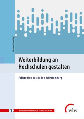 Sammelband zur Gestaltung wissenschaftlicher Weiterbildung veröffentlicht Sammelband zur Gestaltung wissenschaftlicher Weiterbildung veröffentlicht